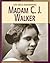 Madame C. J. Walker Madame C. J. Walker (Life Skills Biographies)