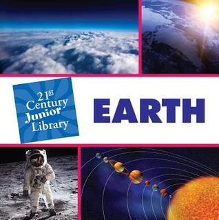 Earth (21st Century Junior Library: Solar System)