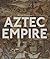 Aztec Empire (Ancient Civilization)