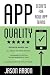 App Quality: Secrets for Ag...