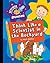 Think Like a Scientist in the Backyard (Explorer Junior Library: Science Explorer Junior)