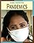 Pandemics (21st Century Ski...