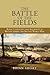 The Battle of the Fields by Brian  Short