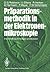 Präparationsmethodik in der Elektronenmikroskopie: Eine Einführung für Biologen und Mediziner (German Edition)