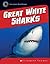 Great White Sharks (21st Century Skills Library: Exploring Our Oceans)