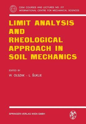 Limit Analysis and Rheological Approach in Soil Mechanics (CISM International Centre for Mechanical Sciences, 217)
