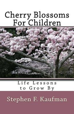 Cherry Blossoms For Children: Life Lessons To Grow By