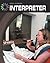 Interpreter (21st Century Skills Library: Cool Careers)