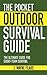 The Pocket Outdoor Survival Guide: The Ultimate Guide for Short-Term Survival (Skyhorse Pocket Guides)