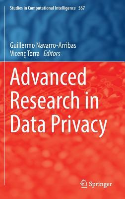 Advanced Research in Data Privacy (Studies in Computational Intelligence, 567)