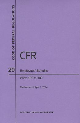 Code of Federal Regulations Title 20, Employees' Benefits, Parts 400-499, 2014