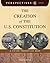 The Creation of the U.S. Constitution: A History Perspectives Book