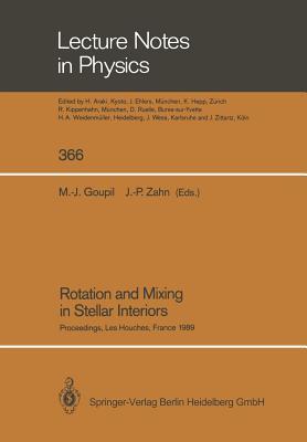 Rotation and Mixing in Stellar Interiors: Proceedings of the Workshop Frontiers in Stellar Structure Theory, Held in Honor of Professor Evry Schatzman ... June 19–25, 1989 (Lecture Notes in Physics)