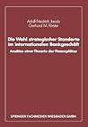 Die Wahl strategischer Standorte im internationalen Bankgeschäft: Ansätze einer Theorie der Finanzplätze (German Edition)