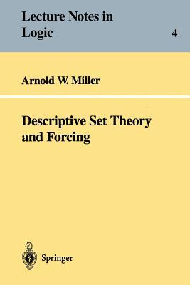 Descriptive Set Theory and Forcing: How to prove theorems about Borel sets the hard way (Lecture Notes in Logic, 4)