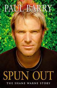 Spun Out: Shane Warne the Unauthorised Biography of a Cricketing Genius (Hardcover)