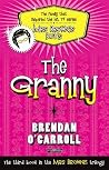 The Granny by Brendan O'Carroll The Granny by Brendan O'Carroll