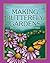Making Butterfly Gardens (How-to Library)