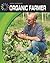Organic Farmer (21st Century Skills Library: Cool Careers)