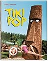 Tiki Pop. America imagines its own Polynesian Paradise