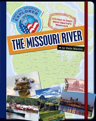 The Missouri River (Explorer Library: Social Studies Explorer)