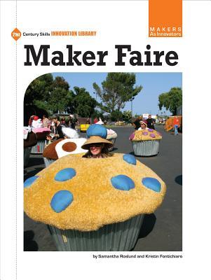 Maker Faire (21st Century Skills Innovation Library: Makers as Innovators)