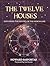 The Twelve Houses by Howard Sasportas