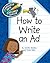 How to Write an Ad (Explorer Junior Library: How to Write)