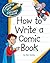 How to Write a Comic Book (Explorer Junior Library: How to Write)