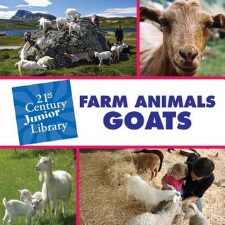 Farm Animals: Goats (21st Century Junior Library: Farm Animals)