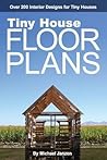 Tiny House Floor Plans by Michael Janzen Tiny House Floor Plans by Michael Janzen