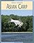 Asian Carp (21st Century Skills Library: Animal Invaders)