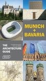 Munich + Bavaria - The Architecture Guide