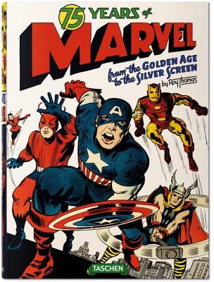 75 Years of Marvel. From the Golden Age to the Silver Screen (Hardcover)