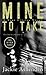 Mine To Take (Nine Circles, #1)