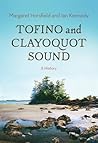 Tofino and Clayoq...