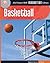 Basketball (21st Century Skills Innovation Library: Innovation in Sports)