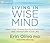 Living In Wise Mind by Erin Olivo
