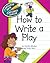 How to Write a Play by Cecilia Minden