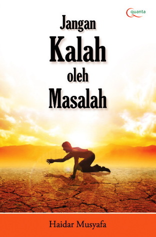 Jangan Kalah oleh Masalah (Paperback)