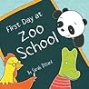 First Day at Zoo School by Sarah Dillard