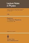 Detectors in Heavy-Ion Reactions: Proceedings of the Symposium Commemorating the 100th Anniversary of Hans Geiger’s birth Held at the ... 6–8, 1982 (Lecture Notes in Physics, 178) Detectors in Heavy-Ion Reactions: Proceedings of the Symposium Commemorating the 100th Anniversary of Hans Geiger’s birth Held at the ... 6–8, 1982 (Lecture Notes in Physics, 178)