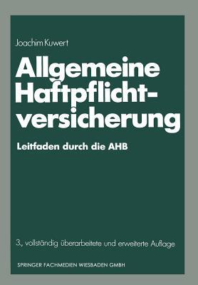 Allgemeine Haftpflichtversicherung: Leitfaden durch die AHB (German Edition)