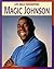 Magic Johnson (21st Century Skills Library: Life Skills Biographies)
