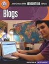 Blogs (21st Century Skills Innovation Library: Innovation in Entertainment) Blogs (21st Century Skills Innovation Library: Innovation in Entertainment)