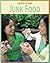 Junk Food (21st Century Skills Library: Health at Risk)