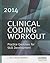 Clinical Coding Workout w/ Online Answers 2014: Practice Exercises for Skill Development