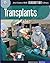 Transplants (21st Century Skills Innovation Library: Innovation in Medicine)