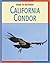 California Condor (21st Century Skills Library: Road to Recovery)