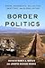 Border Politics by Nancy A. Naples